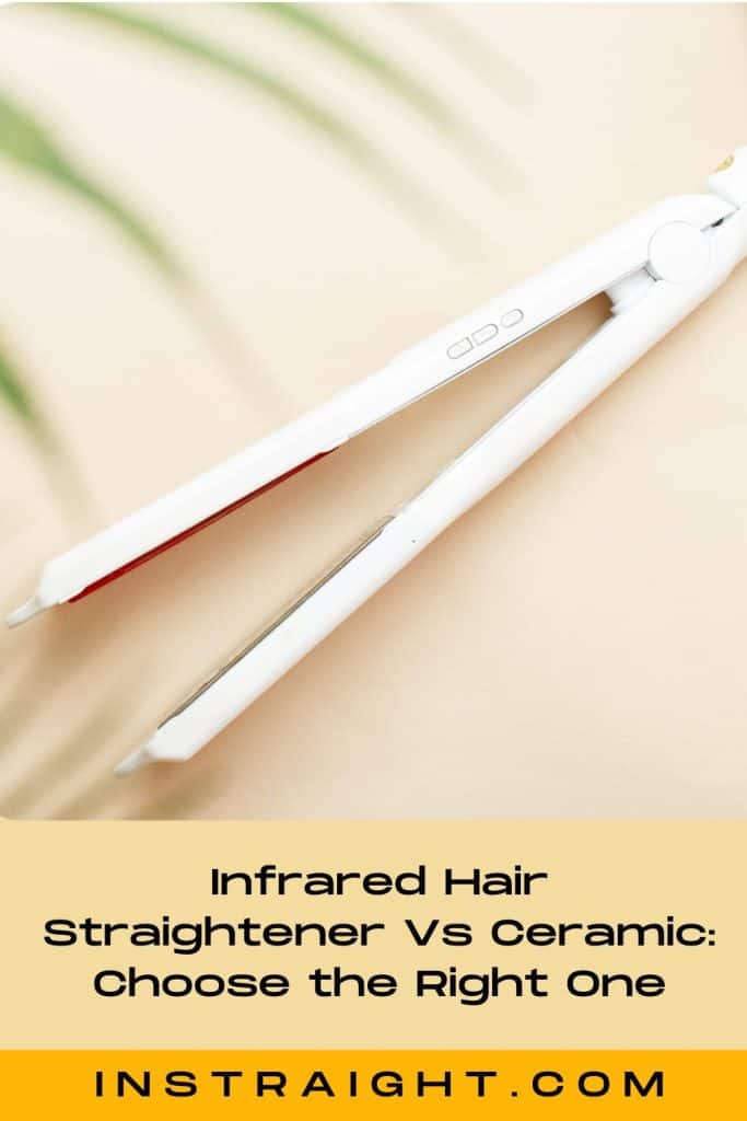 Infrared hair straightener vs ceramic, what's the best